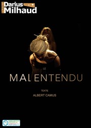 Le Malentendu Thtre Darius Milhaud Affiche