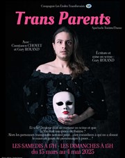 Trans Parents Thtre La Croise des Chemins - Salle Paris-Belleville Affiche