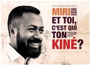 Miri dans Et toi, c'est qui ton kiné ? Caf Thtre du Ttard Affiche