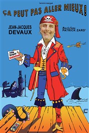 Jean-Jacques Devaux dans Ça peut pas aller mieux ! La comdie de Marseille (anciennement Le Quai du Rire) Affiche