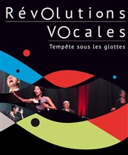 Révolutions vocales, tempête sous les glottes. Thtre de Nesle - grande salle Affiche