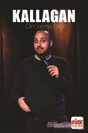 Kallagan dans On verra bien | Nouveau spectacle L'Appart Caf - Caf Thtre Affiche