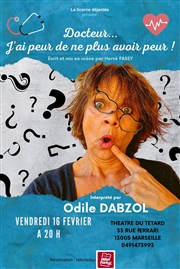 Odile Dabzol dans Docteur j'ai peur de ne plus avoir peur. Caf Thtre du Ttard Affiche