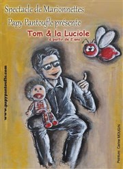 Tom et la luciole Les Marionnettes de la Ppinire Affiche