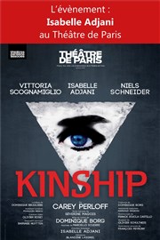 Kinship | avec Isabelle Adjani Thtre de Paris - Grande Salle Affiche