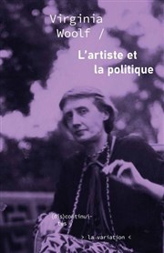 L'artiste et la politique, deux essais de Virginia Woolf Thtre du Nord Ouest Affiche