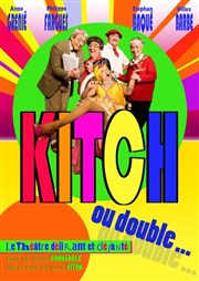 Kitch ou double Thtre La Pergola Affiche