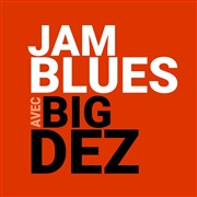 Hommage à Freddie King + Jam Blues avec Big Dez Sunset Affiche