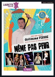 Guillaume Pierre dans Même pas Peur Laurette Thtre Avignon - Petite salle Affiche