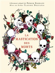 La Mastication des morts La Boutonnire Affiche