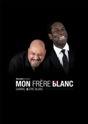 Gabriel et Eric Blanc dans Mon frère blanc Caf Thatre Drle de Scne Affiche