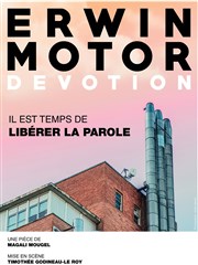 Erwin motor devotion Thtre du Cyclope Affiche