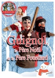 Guignol, le Père Noël et le Père Fouettard Thtre la Maison de Guignol Affiche