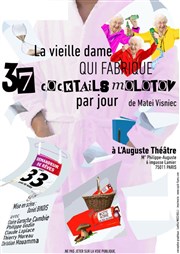 La vieille dame qui fabrique 37 cocktails molotov par jour L'Auguste Thtre Affiche