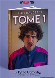 Tom Baldetti dans Tome 1 La Comdie de Toulouse Affiche