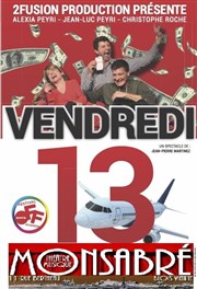 Vendredi 13 Thtre Monsabr Affiche