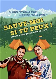 Sauve-moi si tu peux ! Thtre de l'Observance - salle 2 Affiche