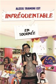 Alexis Tramoni dans Infréquentable Caf thtre de la Fontaine d'Argent Affiche