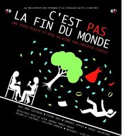 C'est pas la fin du monde La Manufacture des Abbesses Affiche