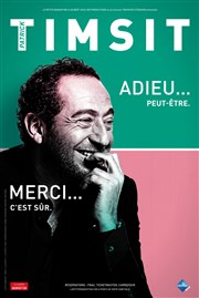 Patrick Timsit dans Adieu... peut être. Merci... C'est sûr L'Emc2 Affiche