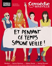 Et pendant ce temps Simone veille ! Comdie Bastille Affiche