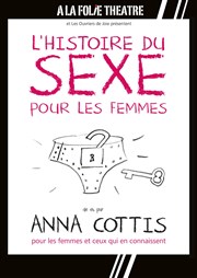 L'histoire du sexe pour les femmes A La Folie Thtre - Petite Salle Affiche