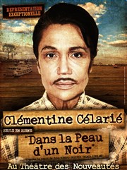 Dans la peau d'un noir | avec Clémentine Célarié Thtre des Nouveauts Affiche