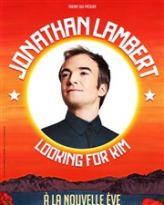 Jonathan Lambert dans Looking for Kim La Nouvelle Eve Affiche