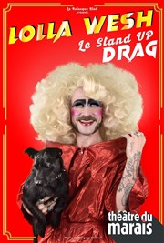 Lolla Wesh dans Le stand-up drag Thtre du Marais Affiche