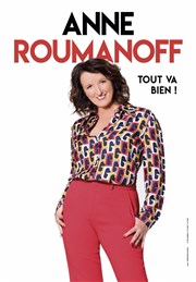 Anne Roumanoff dans Tout va bien Thtre Le Cadran Affiche