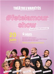 Fêtelamour show Thtre des Varits - Grande Salle Affiche