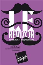 Le Révizor (ou l'Inspecteur du Gouvernement) Thtre de la Tempte - Cartoucherie Affiche