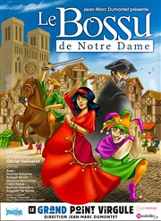 Le bossu de notre dame Le Grand Point Virgule - Salle Majuscule Affiche