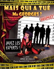 Mais qui a tué Mr Georges ? Thtre du Cours Affiche