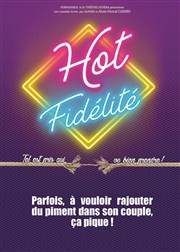 Hot fidélité Thtre Athena Affiche