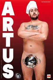 Artus dans Al Dente Salle Rameau Affiche