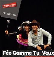 Fée comme tu veux Thtre le Proscenium Affiche