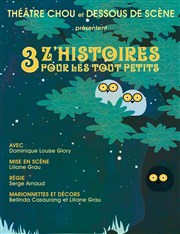 Trois Z'histoires pour les tout petits Thtre du Ral Affiche