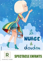 Le Nuage a Doudou Domaine de Raba Affiche