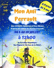 Mon ami Perrault Paradise Rpublique Affiche