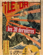 L'île d'or Thtre du Soleil - Petite salle - La Cartoucherie Affiche