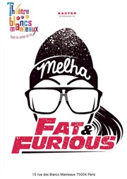 Melha Bédia dans Fat & Furious Thtre Les Blancs Manteaux Affiche