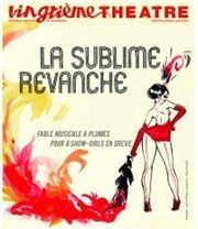 La sublime revanche Vingtime Thtre Affiche