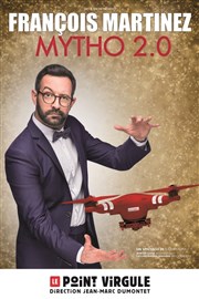 François Martinez dans Mytho 2.0 Le Point Virgule Affiche