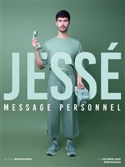 Jessé dans Message personnel La Petite Loge Thtre Affiche