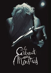 Le Cabaret des Monstres Cirque Electrique - La Dalle des cirques Affiche