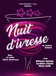 Nuit d'ivresse Comdie Le Mans Affiche