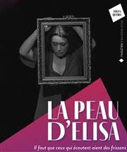 La Peau d'Élisa Les Dchargeurs - Salle Vicky Messica Affiche