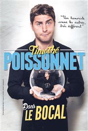 Timothé Poissonnet dans Le bocal Les Arts dans l'R Affiche