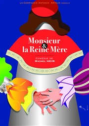 Monsieur et la Reine Mère Centre culturel Marc Baron Affiche